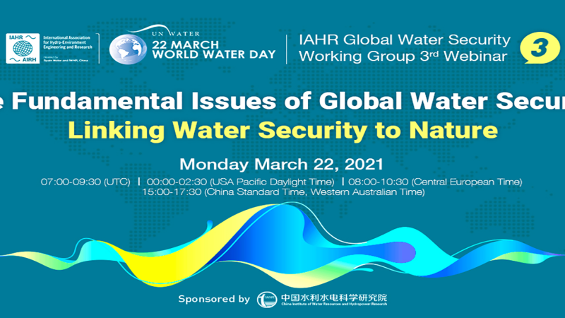 Webinar: The Fundamental Issues of Global Water Security: Linking Water Security to Nature